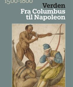 Verden. Fra Columbus Til Napoleon - Bog