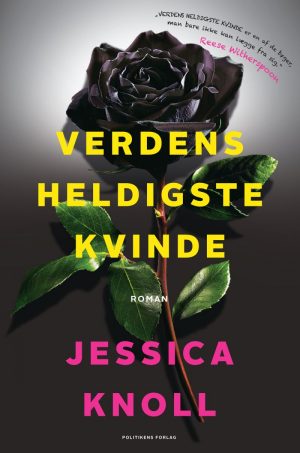 Verdens Heldigste Kvinde - Jessica Knoll - Bog