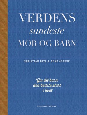 Verdens Sundeste Mor Og Barn - Christian Bitz - Bog