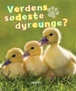 Verdens sødeste dyreunge? (Bog)