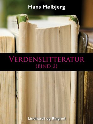 Verdenslitteratur (bind 2) - Hans Mølbjerg - Bog