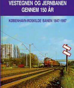 Vestegnen og jernbanen gennem 150 år (Bog)