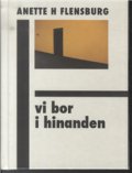 Vi Bor I Hinanden - Anette H. Flensburg - Bog