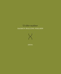 Vi Elsker Maskiner - Rasmus Halling Nielsen - Bog