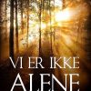 Vi Er Ikke Alene - Margit Sandemo - Bog