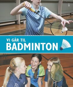 Vi Går Til Badminton - Ulla Abildtrup - Bog