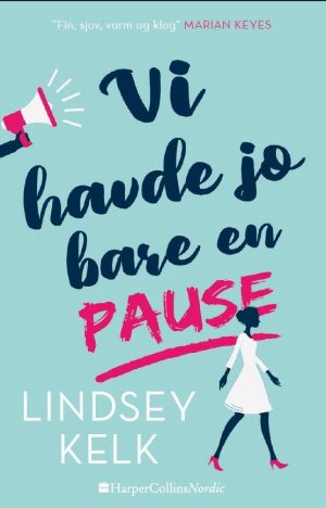 Vi Havde Jo Bare En Pause - Lindsey Kelk - Bog