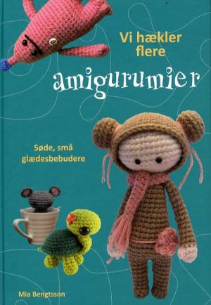 Vi Hækler Flere Amigurumier - Mia Bengtsson - Bog