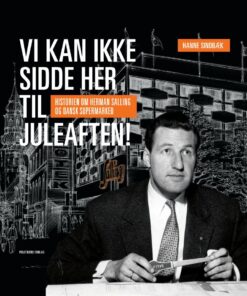 Vi Kan Ikke Sidde Her Til Juleaften! - Hanne Sindbæk - Bog