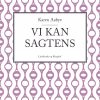 Vi Kan Sagtens - Karen Aabye - Bog