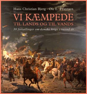 Vi Kæmpede Til Lands Og Til Vands - Hans Christian Bjerg - Bog