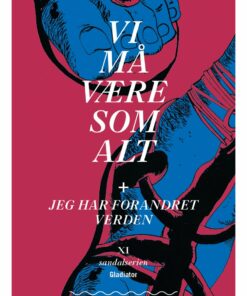 Vi Må Være Som Alt + Jeg Har Forandret Verden - Henrik S. Holck - Bog