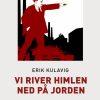 Vi River Himlen Ned På Jorden (Bog)