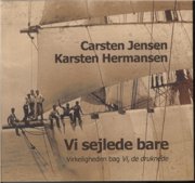 Vi Sejlede Bare - Carsten Jensen - Bog