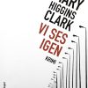 Vi Ses Igen - Mary Higgins Clark - Bog
