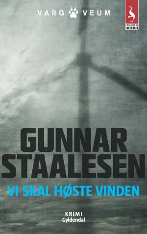 Vi Skal Høste Vinden - Gunnar Staalesen - Bog