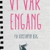 Vi Var Engang - Pia Konstantin Berg - Bog