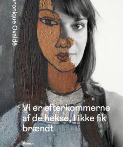 Vi er efterkommerne af de hekse, I ikke fik brændt (Bog)