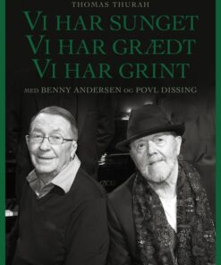 Vi har sunget, vi har grædt, vi har grint (E-bog)
