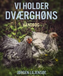 Vi holder dværghøns (E-bog)