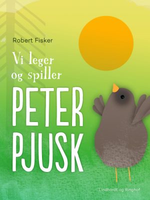 Vi leger og spiller Peter Pjusk (E-bog)