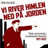 Vi river himlen ned på jorden (Lydbog)
