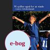 Vi spiller også for at vinde (E-bog)