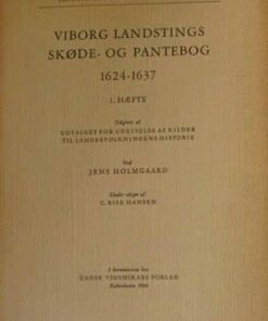 Viborg Landstings Skøde- Og Pantebog 1624-1637 - Jens Holmgaard - Bog