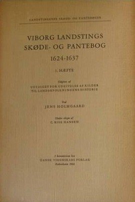 Viborg Landstings Skøde- Og Pantebog 1624-1637 - Jens Holmgaard - Bog