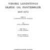 Viborg Landstings Skøde- Og Pantebøger 1645-1652 - Poul Rasmussen - Bog
