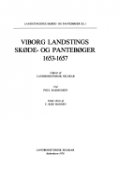 Viborg Landstings Skøde- Og Pantebøger 1653-1657 - Poul Rasmussen - Bog