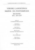 Viborg Landstings Skøde- Og Pantebøger - Poul Rasmussen - Bog