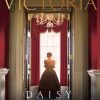 Victoria - Daisy Goodwin - Bog