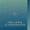 Viden, Ledelse Og Kommunikation - Mette Mønsted - Bog