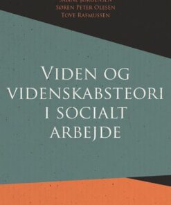 Viden Og Videnskabsteori I Socialt Arbejde - Søren Peter Olesen - Bog