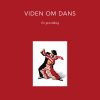 Viden Om Dans - Inger Damsholt - Bog