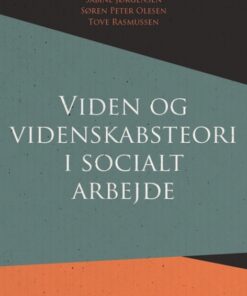 Viden og videnskabsteori i socialt arbejde (Bog)