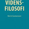 Vidensfilosofi - Dr.phil. I Idehistorie Bernt Gustavsson - Bog