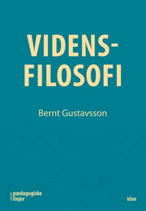 Vidensfilosofi - Dr.phil. I Idehistorie Bernt Gustavsson - Bog