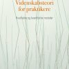 Videnskabsteori For Praktikere - Marianne Leth Jørnø - Bog