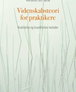 Videnskabsteori For Praktikere - Marianne Leth Jørnø - Bog