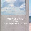 Vidnesbyrd Fra Velfærdsstaten - Tue Andersen Nexø - Bog