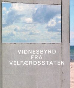 Vidnesbyrd Fra Velfærdsstaten - Tue Andersen Nexø - Bog