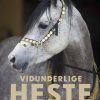 Vidunderlige Heste - Charlotte A. E. Glahn - Bog
