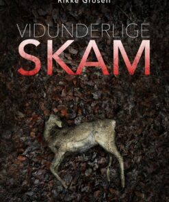 Vidunderlige Skam - Rikke Grosell - Bog
