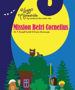 Viggo Månestråle og Landet på den anden side - Mission Befri Cornelius (Bog)