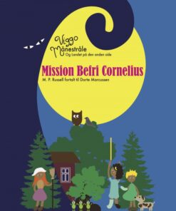 Viggo Månestråle og Landet på den anden side - Mission Befri Cornelius (Bog)