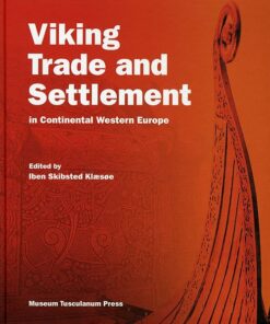 Viking Trade And Settlement In Continental Western Europe - Iben Skibsted Klæsøe - Bog