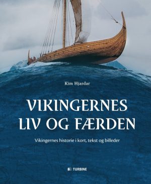 Vikingernes Liv Og Færden - Kim Hjardar - Bog