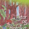 Viktor og minifolket (E-bog)